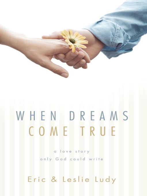 Title details for When Dreams Come True by Eric Ludy - Available